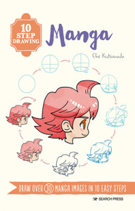 10 Step Drawing: Manga: Draw Over 30 Manga Images in 10 Easy Steps