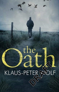 The Oath: An Atmospheric And Chilling Crime Thriller The Oath: An Atmospheric And Chilling Crime Thriller