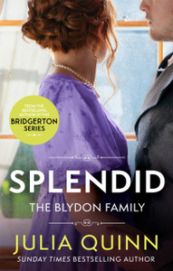 Splendid: The First Ever Regency Romance By The Bestselling Author Of Bridgerton Splendid: The First Ever Regency Romance By The Bestselling Author Of Bridgerton