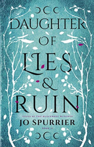 Daughter Of Lies And Ruin Daughter Of Lies And Ruin