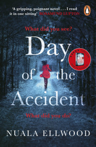 Day Of The Accident: The Compelling And Emotional Thriller With A Twist You Won'T Believe