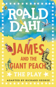 James and the Giant Peach: The Play