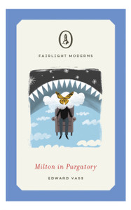 Milton in Purgatory: A darkly humorous tale of the after-life perfect for Monty Python fans