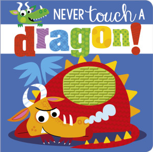 Never Touch A Dragon Never Touch A Dragon