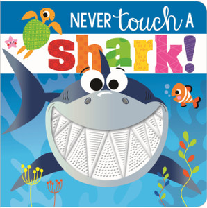 Never Touch A Shark! Never Touch A Shark!