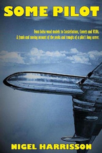 Some Pilot: From Balsa Wood Models To Constellations, Comets And Vc10S