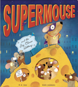 Supermouse And The Big Cheese Robbery Supermouse And The Big Cheese Robbery