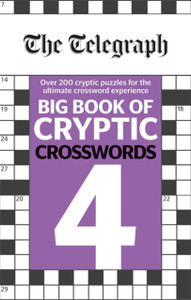 The Telegraph Big Book Of Cryptic Crosswords 4 The Telegraph Big Book Of Cryptic Crosswords 4