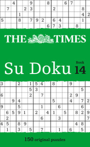The Times Su Doku Book 14: 150 Challenging Puzzles From The Times The Times Su Doku Book 14: 150 Challenging Puzzles From The Times