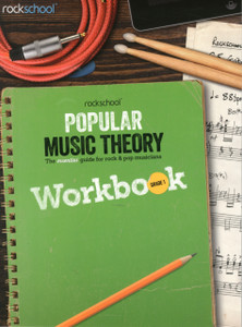 Rockschool: Popular Music Theory Workbook Grade 1 Rockschool: Popular Music Theory Workbook Grade 1