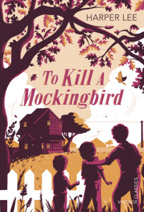 To Kill A Mockingbird - 9781784870799 To Kill A Mockingbird - 9781784870799