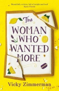 The Woman Who Wanted More: 'Beautifully Written, Full Of Insight And Food' Katie Fforde