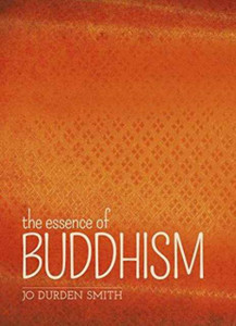 The Essence Of Buddhism The Essence Of Buddhism