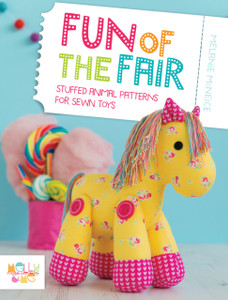 Fun Of The Fair: Stuffed Animal Patterns For Sewn Toys Fun Of The Fair: Stuffed Animal Patterns For Sewn Toys