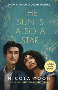 The Sun Is Also A Star: Film Tie-In The Sun Is Also A Star: Film Tie-In
