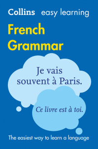 Easy Learning French Grammar: Trusted Support For Learning Easy Learning French Grammar: Trusted Support For Learning