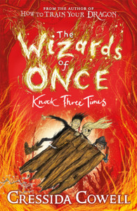 The Wizards Of Once: Knock Three Times: Book 3 - 9781444941456