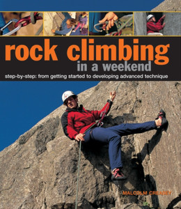 Rock Climbing In A Weekend