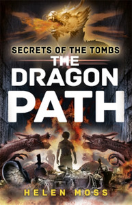 Secrets Of The Tombs: The Dragon Path: Book 2 Secrets Of The Tombs: The Dragon Path: Book 2