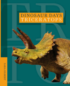 Dinosaur Days: Triceratops Dinosaur Days: Triceratops