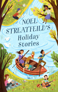 Noel Streatfeild'S Holiday Stories: By The Author Of 'Ballet Shoes' - 9780349010960