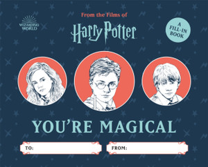 Harry Potter: You'Re Magical: A Fill-In Book Harry Potter: You'Re Magical: A Fill-In Book