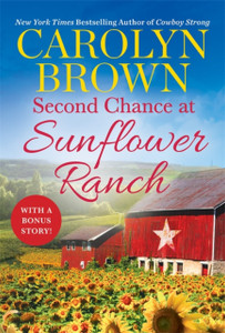 Second Chance At Sunflower Ranch: Includes A Bonus Novella Second Chance At Sunflower Ranch: Includes A Bonus Novella