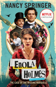 Enola Holmes: The Case Of The Missing Marquess: Now A Netflix Film, Starring Millie Bobby Brown - 9781471408960 Enola Holmes: The Case Of The Missing Marquess: Now A Netflix Film, Starring Millie Bobby Brown - 9781471408960