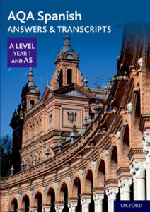 Aqa Spanish A Level Year 1 And As Answers & Transcripts Aqa Spanish A Level Year 1 And As Answers & Transcripts