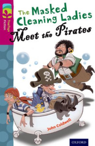 Oxford Reading Tree Treetops Fiction: Level 10 More Pack A: The Masked Cleaning Ladies Meet The Pirates