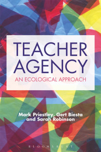Teacher Agency: An Ecological Approach Teacher Agency: An Ecological Approach