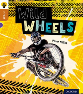 Oxford Reading Tree Infact: Level 8: Wild Wheels Oxford Reading Tree Infact: Level 8: Wild Wheels