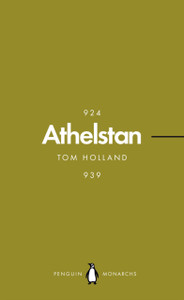 Athelstan (Penguin Monarchs): The Making Of England Athelstan (Penguin Monarchs): The Making Of England
