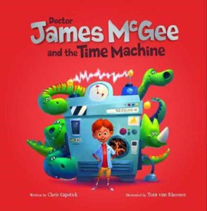 Dr James Mcgee: And The Time Machine Dr James Mcgee: And The Time Machine