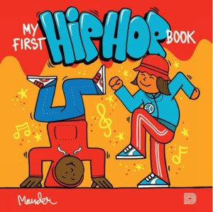 My First Hip Hop Book My First Hip Hop Book