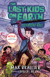 The Last Kids On Earth And The Doomsday Race The Last Kids On Earth And The Doomsday Race