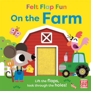 Felt Flap Fun: On The Farm: Board Book With Felt Flaps Felt Flap Fun: On The Farm: Board Book With Felt Flaps