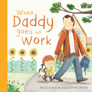 When Daddy Goes To Work When Daddy Goes To Work