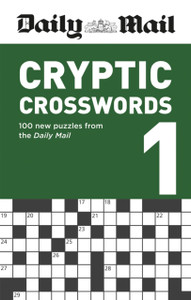 Daily Mail Cryptic Crosswords Volume 1 Daily Mail Cryptic Crosswords Volume 1