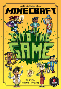 Minecraft: Into The Game (Minecraft Woodsword Chronicles #1) Minecraft: Into The Game (Minecraft Woodsword Chronicles #1)