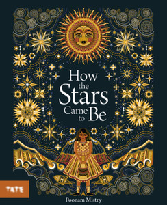 How The Stars Came To Be - 9781849767811 How The Stars Came To Be - 9781849767811