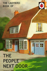 The Ladybird Book Of The People Next Door The Ladybird Book Of The People Next Door