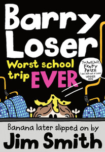 Barry Loser: Worst School Trip Ever! Barry Loser: Worst School Trip Ever!