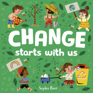 Change Starts With Us Change Starts With Us