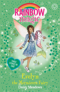 Rainbow Magic: Evelyn The Mermicorn Fairy: Special Rainbow Magic: Evelyn The Mermicorn Fairy: Special