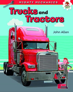 Trucks And Tractors - Mighty Mechanics Trucks And Tractors - Mighty Mechanics