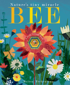 Bee: Nature'S Tiny Miracle - 9781788816281 Bee: Nature'S Tiny Miracle - 9781788816281