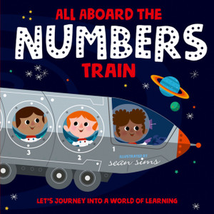 All Aboard The Numbers Train All Aboard The Numbers Train