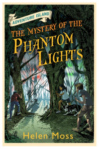 Adventure Island: The Mystery Of The Phantom Lights: Book 14 Adventure Island: The Mystery Of The Phantom Lights: Book 14