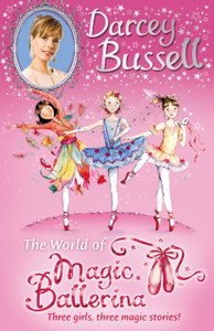Darcey Bussell'S World Of Magic Ballerina Darcey Bussell'S World Of Magic Ballerina
